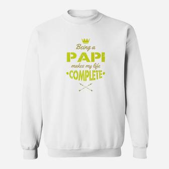 Being A Papi Makes My Life Complete Grandpa Gift Men Premium Sweat Shirt - Seseable