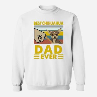 Best Chihuahua Dad Ever Vintage Shirt Sweat Shirt - Seseable