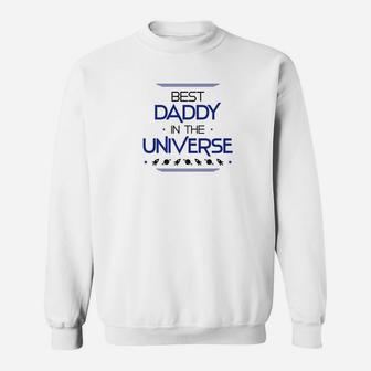 Best Daddy In The Universe Fathers Day Gifts Space From Kids Premium Sweat Shirt - Seseable