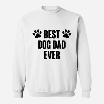 Best Dog Dad Ever Gifts Sweat Shirt - Seseable