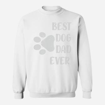 Best Dog Dad Ever Paw Print Cute Dog Dad Idea Sweatshirt - Seseable