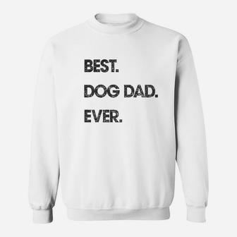 Best Dog Dad Funny Fathers Day Hilarious Graphic Puppy Sweat Shirt - Seseable