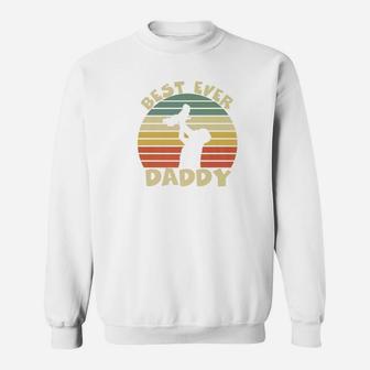 Best Ever Daddy Shirt Funny For Cool Father Dad Premium Sweat Shirt - Seseable