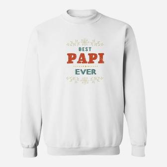 Best Papi Ever Farthers Day Grandpa Men Gift Premium Sweat Shirt - Seseable