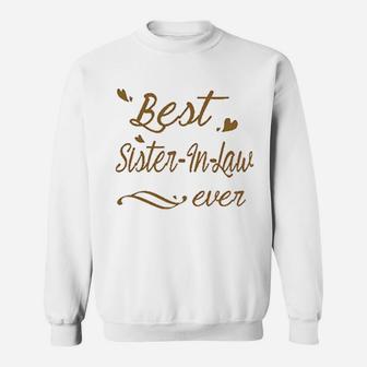 Best Sister In Law Ever, sister presents Sweat Shirt - Seseable