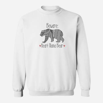Beware Heart Mama Bear For Heart Warrior Moms Sweat Shirt - Seseable