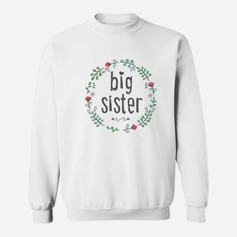 Big Sister For Big Sister birthday Sweat Shirt - Seseable