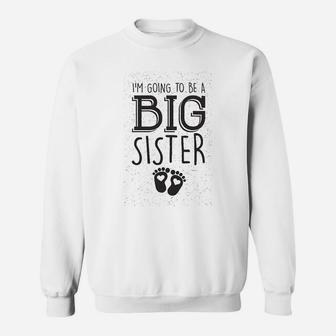 Big Sister For Dogs I Am Going To Be A Big Sister Sweat Shirt - Seseable
