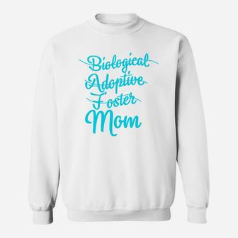 Biological Adoptive Foster Mom Mothers Day Sweat Shirt - Seseable