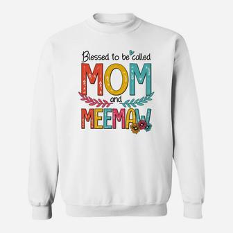 Blessed To Be Called Mom And Meemaw Sweat Shirt - Seseable