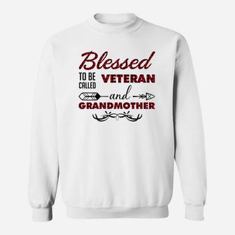 Blessed To Be Called Veteran And Grandmother Sweat Shirt - Seseable