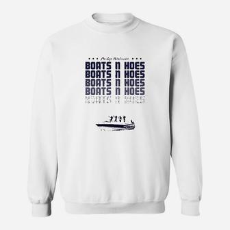 Boats Hoes Boat Step Brothers Funny Dad Boating Sweat Shirt - Seseable