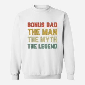 Bonus Dad The Man The Myth The Legend Vintage Gift Christmas Sweat Shirt - Seseable