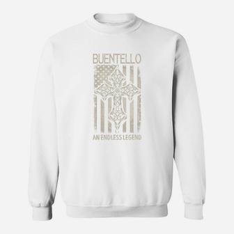 Buentello An Endless Legend Name Shirts Sweat Shirt - Seseable