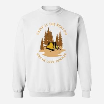 Camp Is The Reason Why We Love Summer Camping Sweatshirt - Seseable