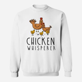 Chicken Whisperer Farm Gift Farmer Hen Rooster Poultry Eggs Sweatshirt - Seseable
