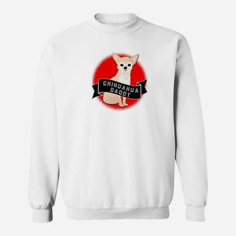 Chihuahua Daddy Retro Style, dad birthday gifts Sweat Shirt - Seseable