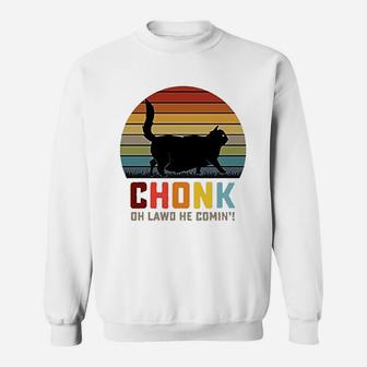 Chonk Cat Scale Meme Oh Lawd He Comin Sweat Shirt - Seseable