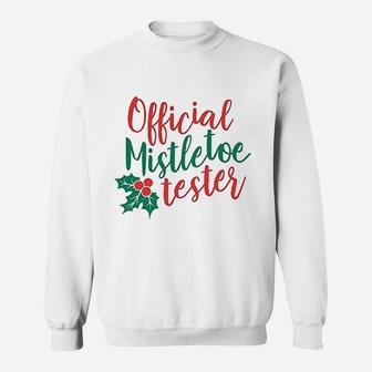 Christmas Official Mistletoe Tester Sweat Shirt - Seseable