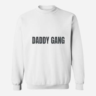 Classic Daddy Gang Fathers Day, dad birthday gifts Sweat Shirt - Seseable
