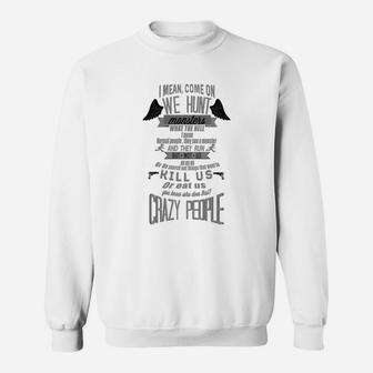 Crazy People - Come On We Hunt Monster T-shirt Sweat Shirt - Seseable