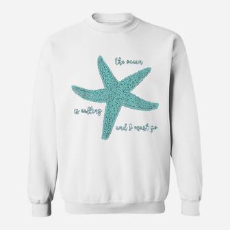 Cruise Designthe Ocean Is Calling And I Must Go Sweat Shirt - Seseable