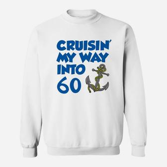 Cruising My Way Into, Custom Design Template Sweat Shirt - Seseable