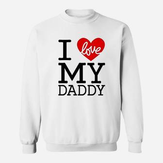 Cute Baby Boy And Baby Girl I Love My Daddy Sweat Shirt - Seseable