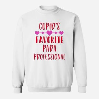 Cute Valentines Day Gift For Paraprofessional Teachers Aides Sweat Shirt - Seseable