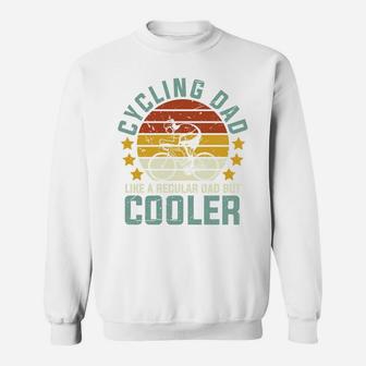 Cycling Dad Like A Regular Dad But Cooler Funny Vintage Gift Sweatshirt - Seseable