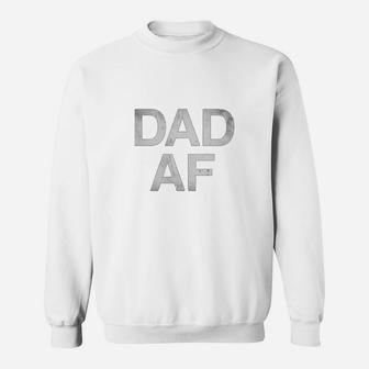 Dad Af Sweat Shirt - Seseable