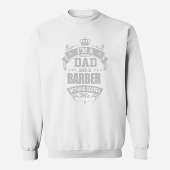 Dad And Barber - Fathers Day Gift Ninja Job Shirts Sweat Shirt - Seseable