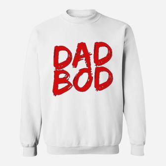 Dad Bod Funny Sweat Shirt - Seseable