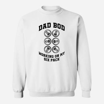 Dad Bod Working On My Six Pack Sweat Shirt - Seseable