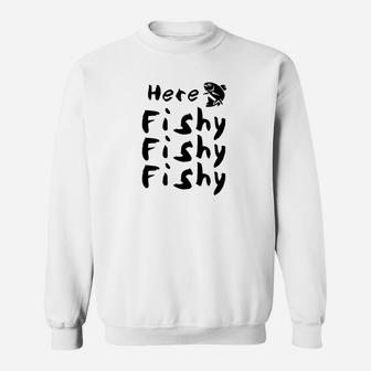 Dad Fishing Shirt Here Fishy Fisherman Love Fishing Premium Sweat Shirt - Seseable
