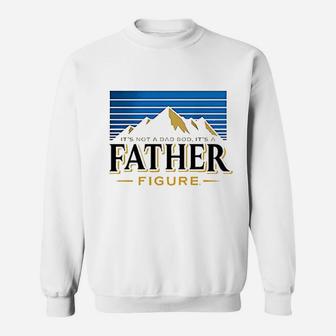 Dad Its Not Dad Bod Father Figure Sweat Shirt - Seseable