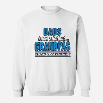 Dad Know A Lot But Grandpas Know Everything Sweatshirt - Seseable