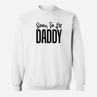 Dad Life Shirts Soon To Be Daddy S Father Men Papa Gifts Sweat Shirt - Seseable