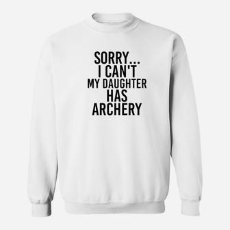 Dad Mom My Daughter Has Archery Sweat Shirt - Seseable