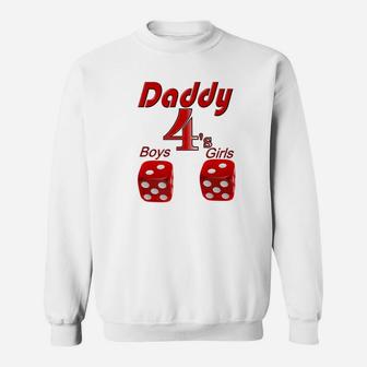 Daddy 4s Vegas Dice Shows 2 Sons 2 Daughters Fathers Sweat Shirt - Seseable