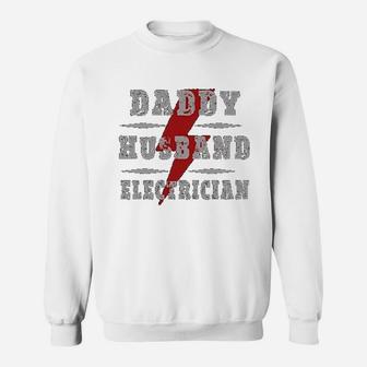 Daddy Husband Electrician, best christmas gifts for dad Sweat Shirt - Seseable