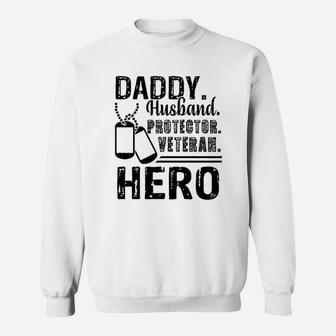 Daddy Husband Protector Veteran Hero Sweat Shirt - Seseable