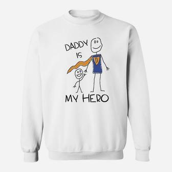 Daddy Is My Hero Drawing Super Dad For Father From Son Daughter Kids Sweat Shirt - Seseable