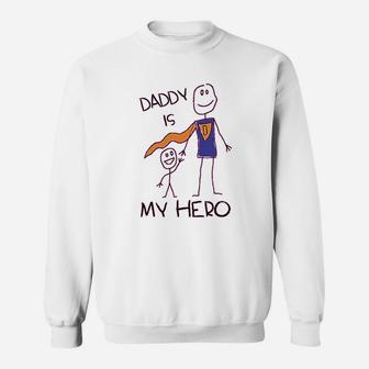 Daddy Is My Hero Drawing Super Dad Sweat Shirt - Seseable