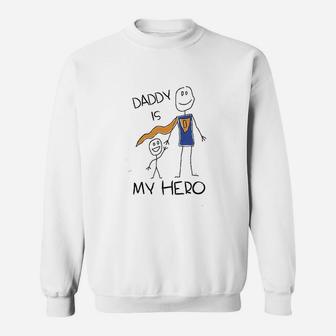 Daddy Is My Hero Kids Drawing Super Dad Sweat Shirt - Seseable