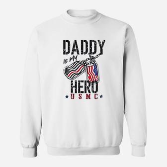 Daddy Is My Hero Us Military, dad birthday gifts Sweat Shirt - Seseable