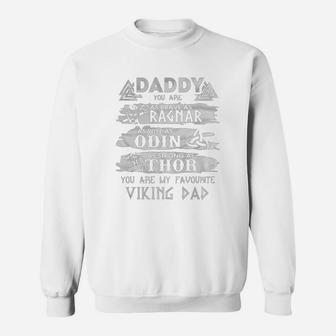 Daddy You Are My Favorite Viking Dad Sweat Shirt - Seseable