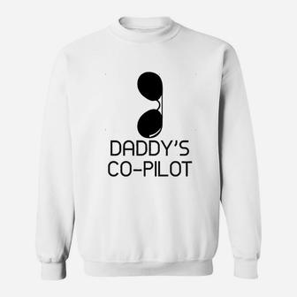 Daddys Co Pilot, best christmas gifts for dad Sweat Shirt - Seseable