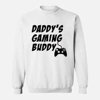 Daddys Gaming Buddy, dad birthday gifts Sweat Shirt - Seseable