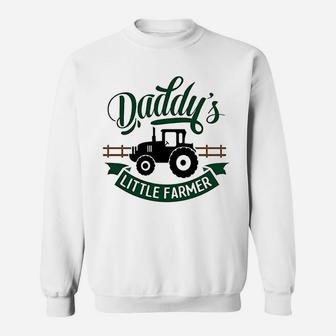 Daddys Little Farmer, dad birthday gifts Sweat Shirt - Seseable